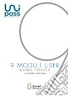 9 Moduli User. Guida pratica libro di Pagano Nunzio