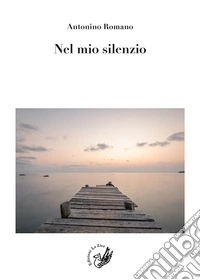 Nel mio silenzio
