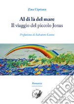 Al di là del mare. Il viaggio del piccolo Jonas