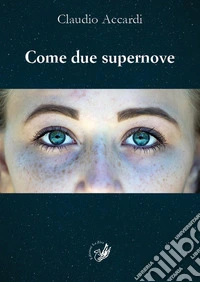 Come due supernove
