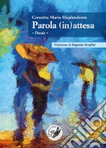 Parola (in)attesa libro