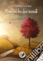 Pensieri fra due mondi libro