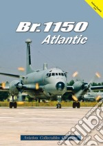 Br.1150 Atlantic. Ediz. bilingue libro