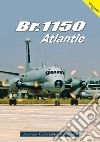 Br.1150 Atlantic. Ediz. bilingue libro