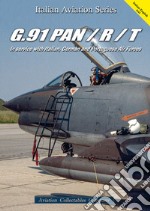 G.91 Pan / R / T. In service with Italian, German and Portuguese air forces. Ediz. bilingue libro