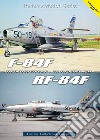 F-84F Thunderstreak e RF-84F Thunderflash. Ediz. multilingue libro