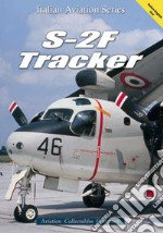 S-2F Tracker. Ediz. italiana e inglese libro