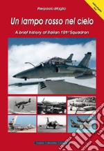 Un lampo rosso nel cielo. A brief history of Italian 101st Squadron libro