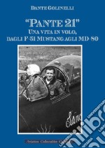 «Pante 21». Una vita in volo, dagli F-51 Mustang agli MD-80