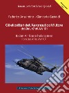 Gli elicotteri dell'Aeronautica Militare dal Bell 47 all'AW 101. Italian Air Force Helicopters from Bell 47 to AW 101. Ediz. multilingue libro