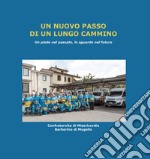 Un nuovo passo di un lungo cammino. Un piede nel passato, lo sguardo nel futuro libro