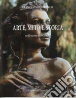 Arte, mito e storia nelle terre del Cilento libro