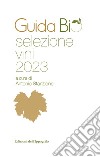 Guida bio selezione vini 2023 libro