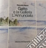 Gatto e la Galleria L'Annunciata libro