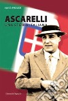 Ascarelli. Una storia italiana libro