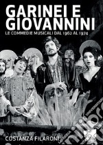 Garinei e Giovannini. Le commedie musicali dal 1962 al 1974