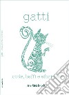 Gatti. Code, baffi e aforismi libro