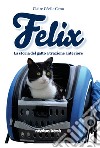 Felix la storia del gatto a trazione anteriore libro