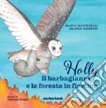 Holly il barbagianni e la foresta in fiamme libro