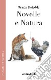 Novelle e natura. Nuova ediz. libro