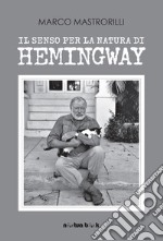 Il senso per la natura di Hemingway libro