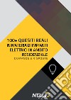 100+ quesiti reali in materia di impianti elettrici in ambito residenziale. Domande & risposte libro