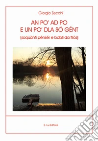 An po' ad Po e un po' dla sö gént. (Soquànti pénsér e babli da filòs) libro