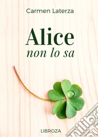 Alice non lo sa