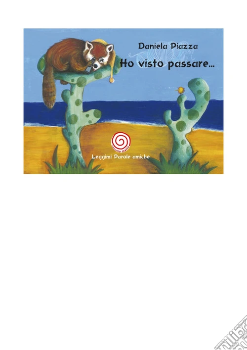 Ho visto passare.... Ediz. illustrata