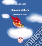 Il mondo di Clara. Cinque storie per crescere