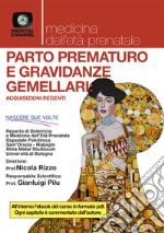 Parto prematuro e gravidanze gemellari: acquisizioni recenti libro