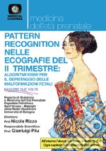 Pattern recognition nelle ecografie del II° trimestre: algoritmi visivi per il depistaggio delle malformazioni fetali libro