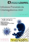 Infezione prenatale da Citomegalovirus 2021: molte novità libro