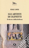 Gli artisti di Olivetti. Il dovere della bellezza libro