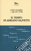 Il tempo di Adriano Olivetti libro