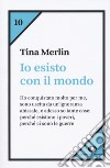 Io esisto con il mondo libro di Merlin Tina