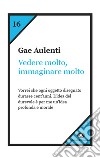 Vedere poco, immaginare molto libro