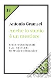 Anche lo studio è un mestiere libro