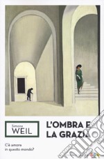 L'ombra e la grazia