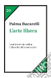 L'arte libera libro