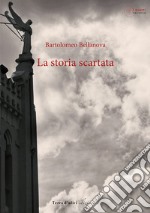 La storia scartata libro