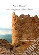 Verso Matera. Realtà e prospettiva socio-politica di Villapiana e Alto Jonio cosentino. Atti del convegno libro