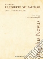 Le segrete del Parnaso. Caste letterarie in Italia libro