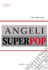 Angeli superpop libro