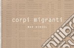 Corpi migranti. Ediz. illustrata