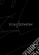 Destiny-Destination. Ediz. multilingue libro