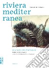 Riviera Mediterranea. Ediz. illustrata libro di Strati Antonio