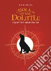 L'isola del dottor Dolittle. Dolittle diventa re libro