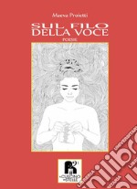 Sul filo della voce libro