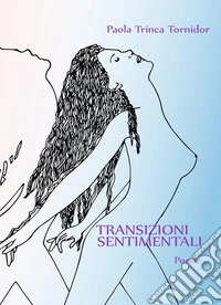 Transizioni sentimentali libro